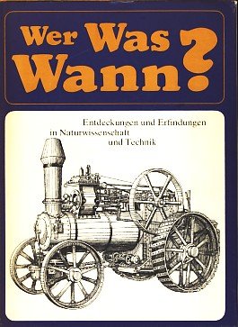 Beispielbild fr Wer - Was - Wann? Entdeckungen und Erfindungen in Naturwissenschaft und Technik zum Verkauf von Buchpark