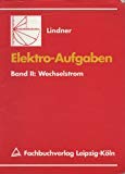 Beispielbild fr Elektro-Aufgaben: bungsaufgaben zu den Grundlagen der Elektrotechnik / Wechselstrom zum Verkauf von Gerald Wollermann