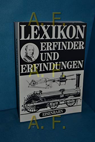 Beispielbild fr Lexikon Erfinder und Erfindungen : Eisenbahn zum Verkauf von medimops