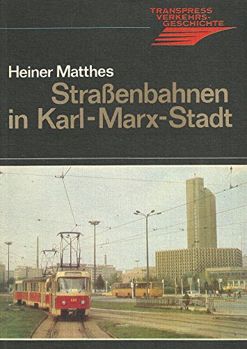 Straßenbahnen in Karl-Marx-Stadt.