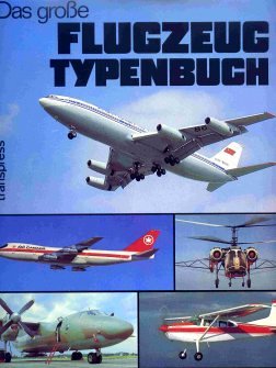 Imagen de archivo de Das groe Flugzeugtypenbuch a la venta por Bernhard Kiewel Rare Books