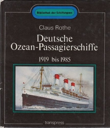 Beispielbild fr Deutsche Ozean-Passagierschiffe 1919 bis 1985 (Bibliothek der Schiffstypen) zum Verkauf von medimops