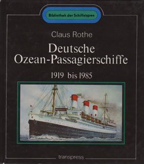 Stock image for Deutsche Ozean-Passagierschiffe 1919 bis 1985 (Bibliothek der Schiffstypen) for sale by medimops