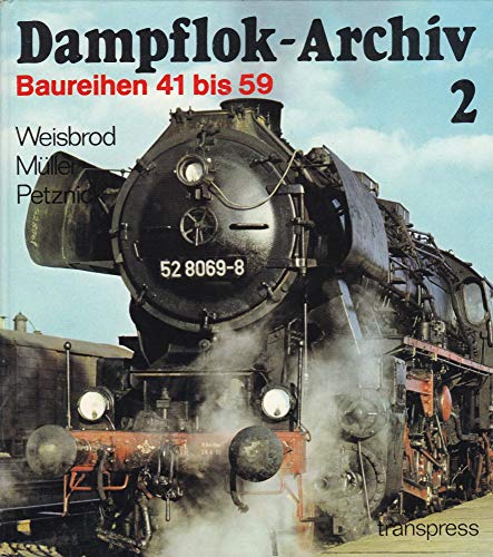 9783344002121: Dampflok-Archiv 2 Baureihen 41 bis 59