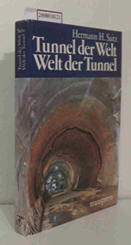 Stock image for Tunnel der Welt - Welt der Tunnel for sale by Antiquariat Hoffmann