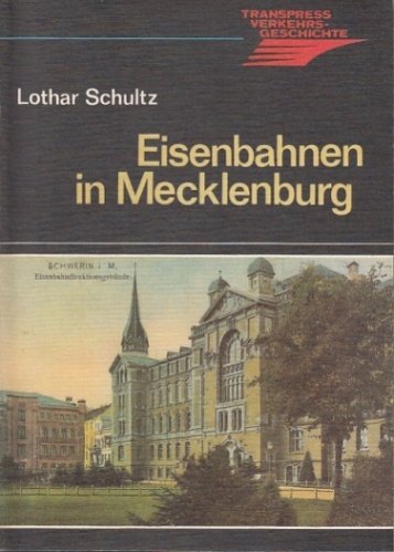 Beispielbild fr Eisenbahnen in Mecklenburg. zum Verkauf von Antiquariat Dr. Christian Broy