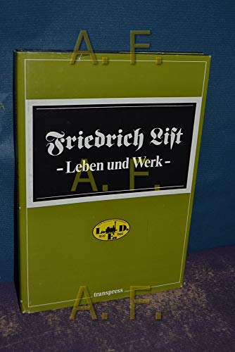 9783344003524: Friedrich List. Leben und Werk. Transpress-Verlag . 1989 ...