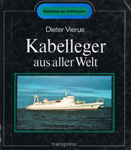 Beispielbild fr Kabelleger aus aller Welt. Bibliothek der Schiffstypen zum Verkauf von Bernhard Kiewel Rare Books