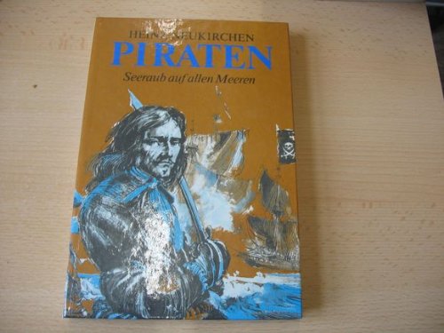 Stock image for Piraten : Seeraub auf allen Meeren. for sale by Gabis Bcherlager