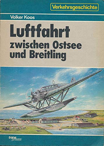 Luftfahrt zwischen Ostsee und Breitling - Volker Koos
