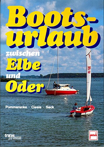 Bootsurlaub zwischen Elbe und Oder