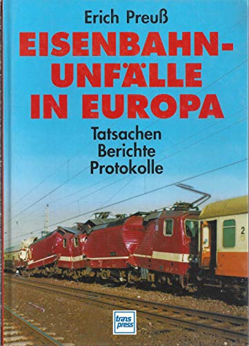 Beispielbild fr Eisenbahnunflle in Europa. Tatsachen, Berichte, Protokolle zum Verkauf von medimops