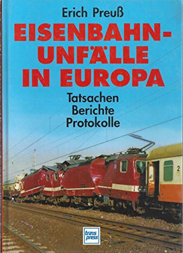Stock image for Eisenbahnunflle in Europa. Tatsachen, Berichte, Protokolle for sale by medimops
