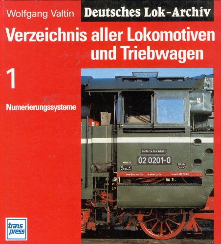 9783344707392: Verzeichnis aller Lokomotiven und Triebwagen (Deutsches Lok-Archiv) (German Edition)