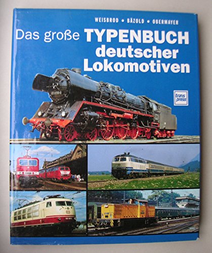 Stock image for Das grosse Typenbuch deutscher Lokomotiven. for sale by Steamhead Records & Books