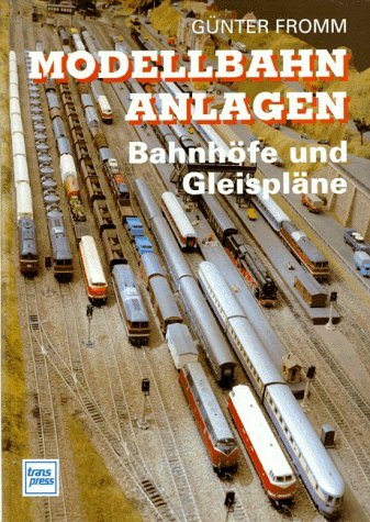 Stock image for Modellbahn Anlagen. Bahnhfe und Gleisplne. for sale by O+M GmbH Militr- Antiquariat