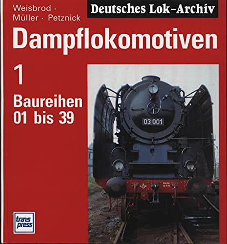 Beispielbild fr Dampflokomotiven I. Baureihen 01 - 39 zum Verkauf von medimops