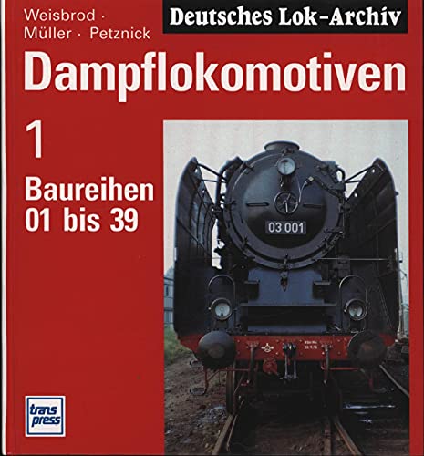 Stock image for Dampflokomotiven I. Baureihen 01 - 39 for sale by medimops