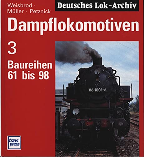 9783344708412: Dampflokomotiven, Bd.3, Baureihen 61 bis 98