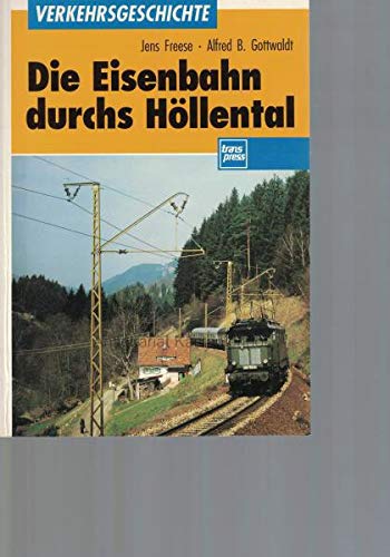 Beispielbild fr Die Eisenbahn durchs Hllental. zum Verkauf von Antiquariat Bcherkeller