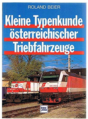 Beispielbild fr Kleine Typenkunde sterreichischer Triebfahrzeuge zum Verkauf von medimops