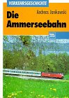 Stock image for Die Ammerseebahn. Verkehrsentwicklung im westlichen Oberbayern for sale by medimops