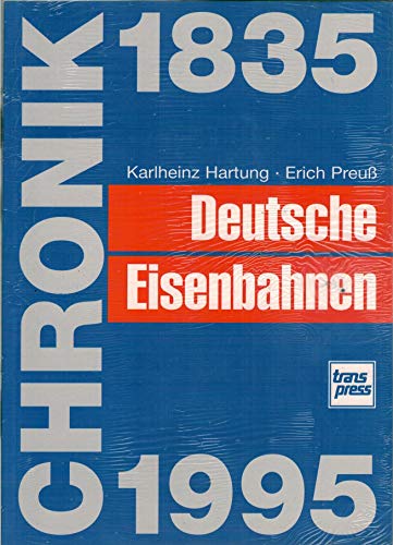 Beispielbild fr Chronik Deutsche Eisenbahnen 1835 - 1995 zum Verkauf von medimops