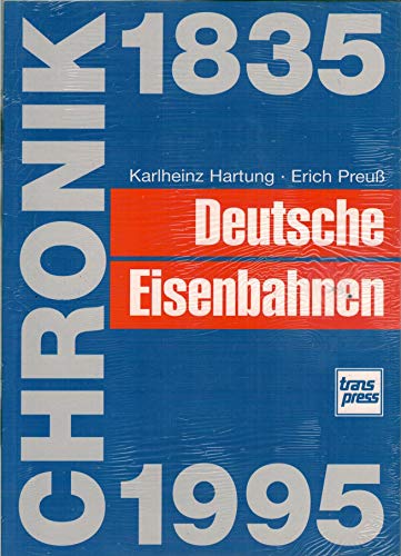 9783344710385: Chronik Deutsche Eisenbahnen 1835 - 1995