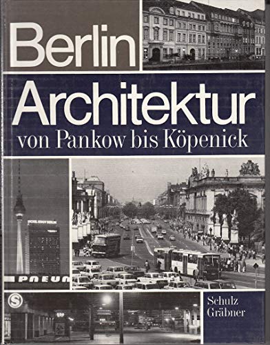 Beispielbild fr Berlin Architektur von Pankow bis Kpenick zum Verkauf von medimops