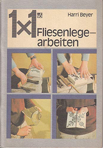 Beispielbild fr 1 x 1 Fliesenlegearbeiten zum Verkauf von Martin Preu / Akademische Buchhandlung Woetzel
