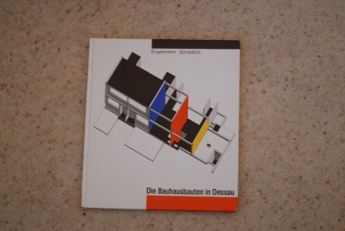Beispielbild fr Die Bauhausbauten in Dessau zum Verkauf von medimops