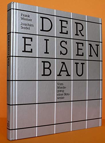 Stock image for Der Eisenbau Vom Werdegang einer Bauweise for sale by Buchpark