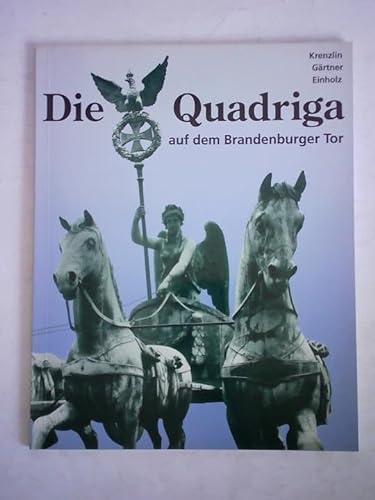 Imagen de archivo de Die Quadriga auf dem Brandenburger Tor a la venta por medimops