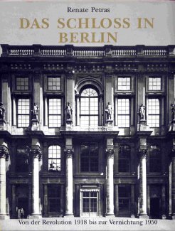 9783345005381: Das Schloss in Berlin. Von der Revolution 1918 bis zur Vernichtung 1950