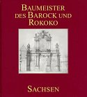 Beispielbild fr Baumeister des Barock und Rokoko, In Sachsen zum Verkauf von medimops