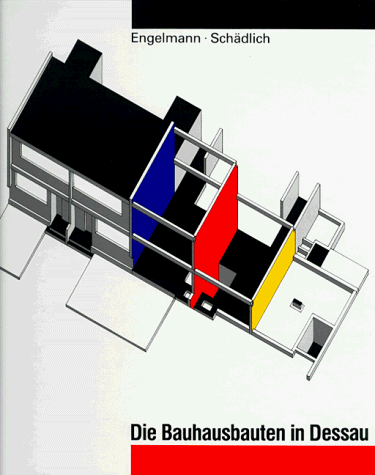 Die Bauhausbauten in Dessau. Edition Bauhaus Dessau