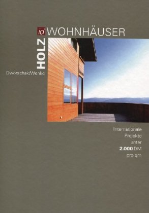 Beispielbild fr Holz-Wohnhuser: Internationale Projekte unter 2000 DM pro qm zum Verkauf von medimops