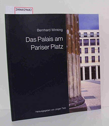 Das Palais am Pariser Platz.