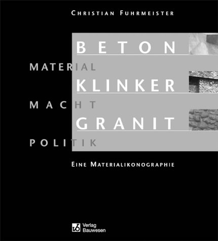 9783345007156: Beton Klinker Granit. Material Macht Politik.