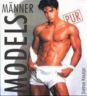 Männermodels pur. Träume, Jobs & Agenturen - Kreutzer, Dietmar