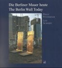 Beispielbild fr Die Berliner Mauer heute. Denkmalwert und Umgang zum Verkauf von medimops