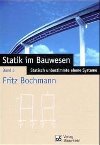 Beispielbild fr Statik im Bauwesen, Bd.3, Statisch unbestimmte ebene Systeme zum Verkauf von medimops