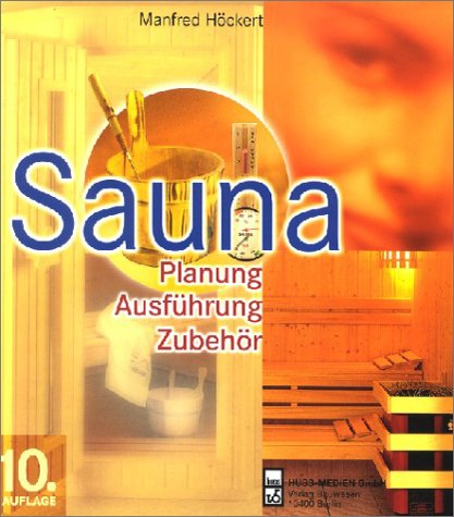 Beispielbild fr Sauna: Planung, Konstruktion, Ausfhrung zum Verkauf von Buchmarie