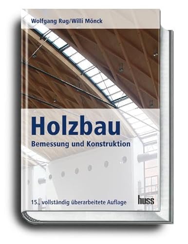 Imagen de archivo de Holzbau. Bemessung und Konstruktion. a la venta por Antiquariat Dr. Rainer Minx, Bcherstadt