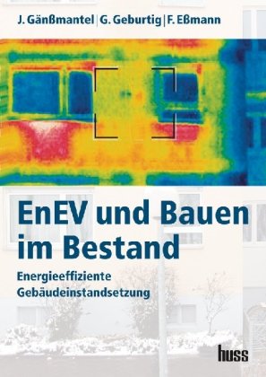 Stock image for EnEV und Bauen im Bestand: Energieeffiziente Gebudeinstandsetzung for sale by medimops