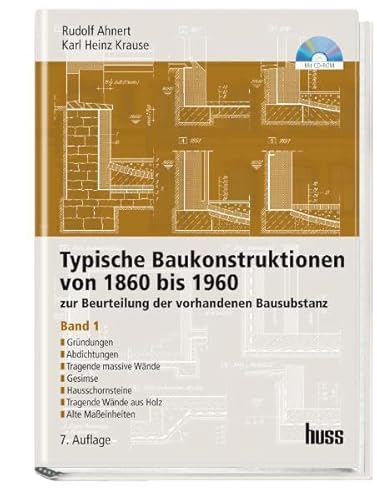 Stock image for Typische Baukonstruktionen von 1860 - 1960, Band I: Zur Beurteilung der vorhandenen Bausubstanz for sale by medimops