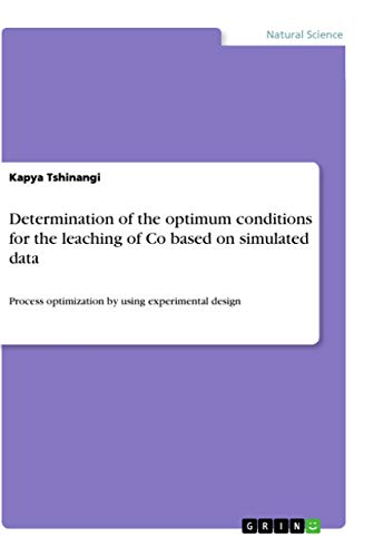 9783346100399: Determination of the optimum conditions for the leaching of Co based on simulated data: Process optimization by using experimental design