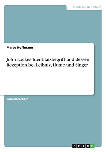 9783346206541: John Lockes Identittsbegriff und dessen Rezeption bei Leibniz, Hume und Singer