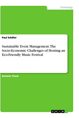 Stock image for Sustainable Event Management. The Socio-Economic Challenges of Hosting an Eco-Friendly Music Festival for sale by California Books