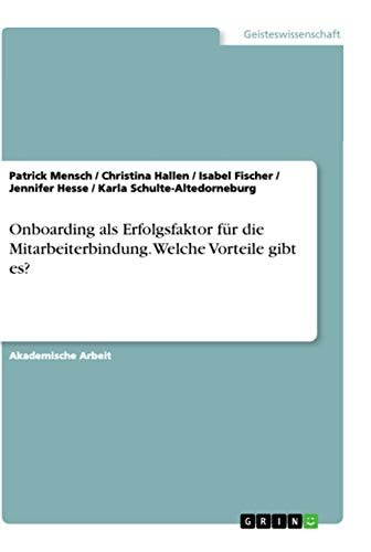 Imagen de archivo de Onboarding als Erfolgsfaktor fr die Mitarbeiterbindung. Welche Vorteile gibt es? (German Edition) a la venta por Book Deals